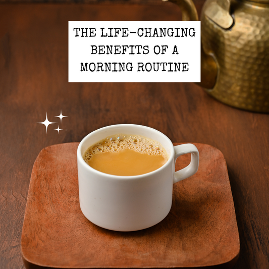 The Life-Changing Benefits of a Morning Routine